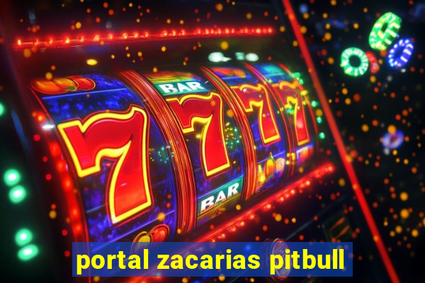 portal zacarias pitbull